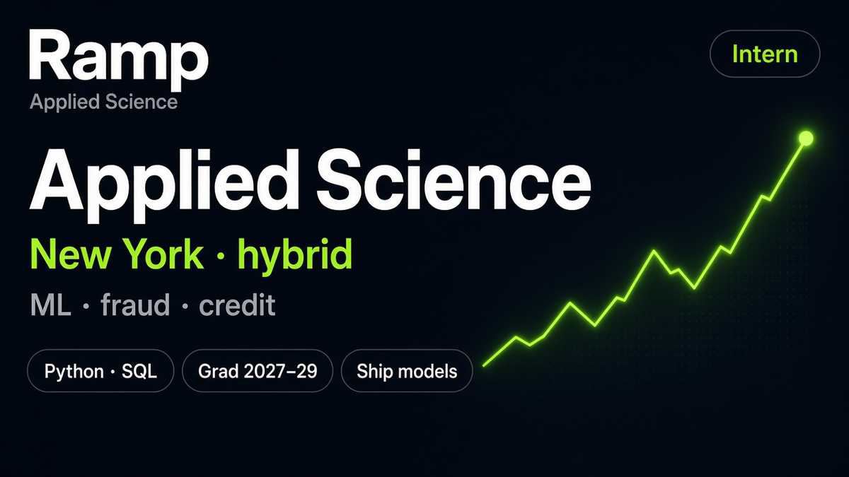 Ramp Applied Scientist Intern | New York | Graduating 2027–2029
