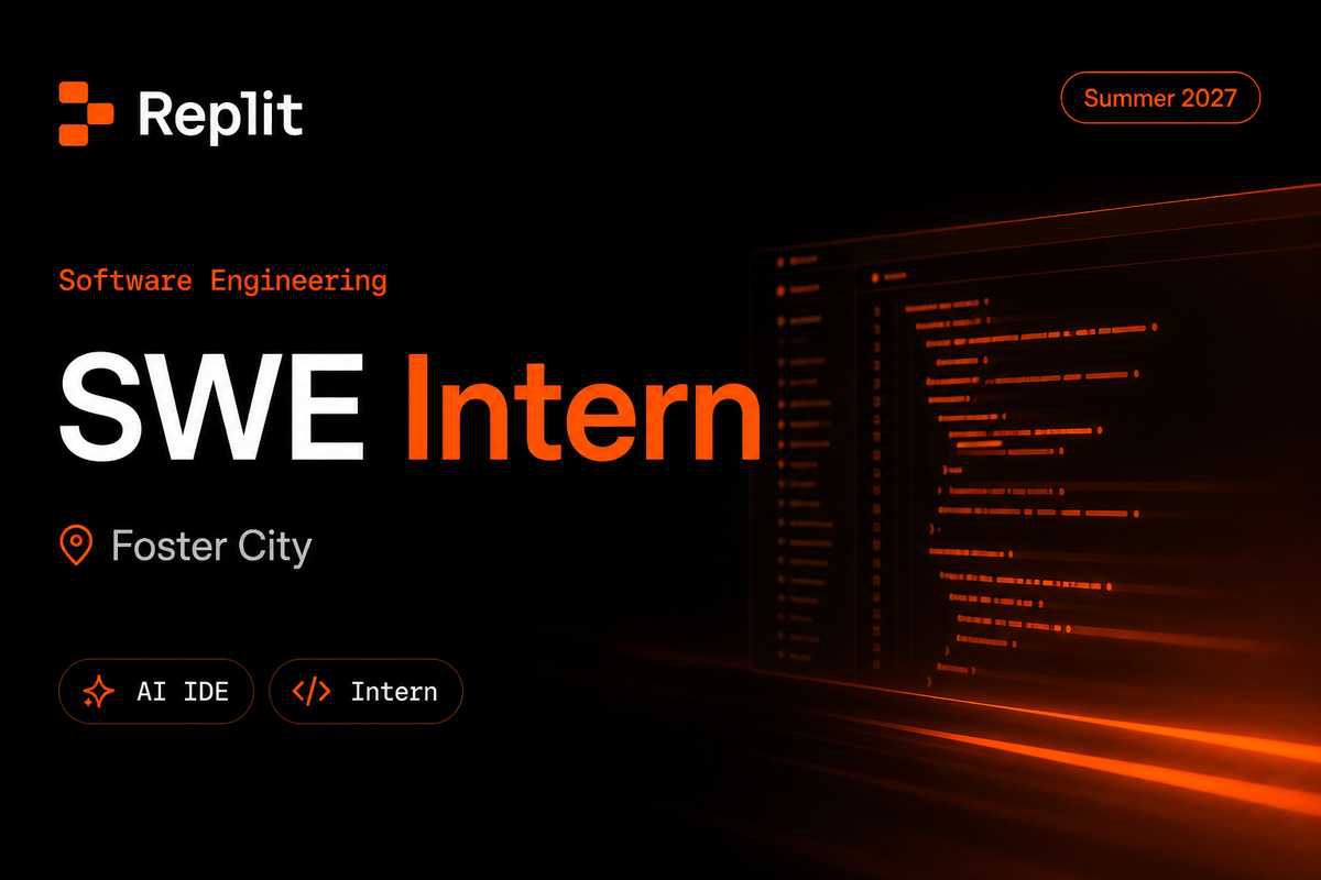 Replit Software Engineering Intern (Summer 2027 | Foster City · 2027