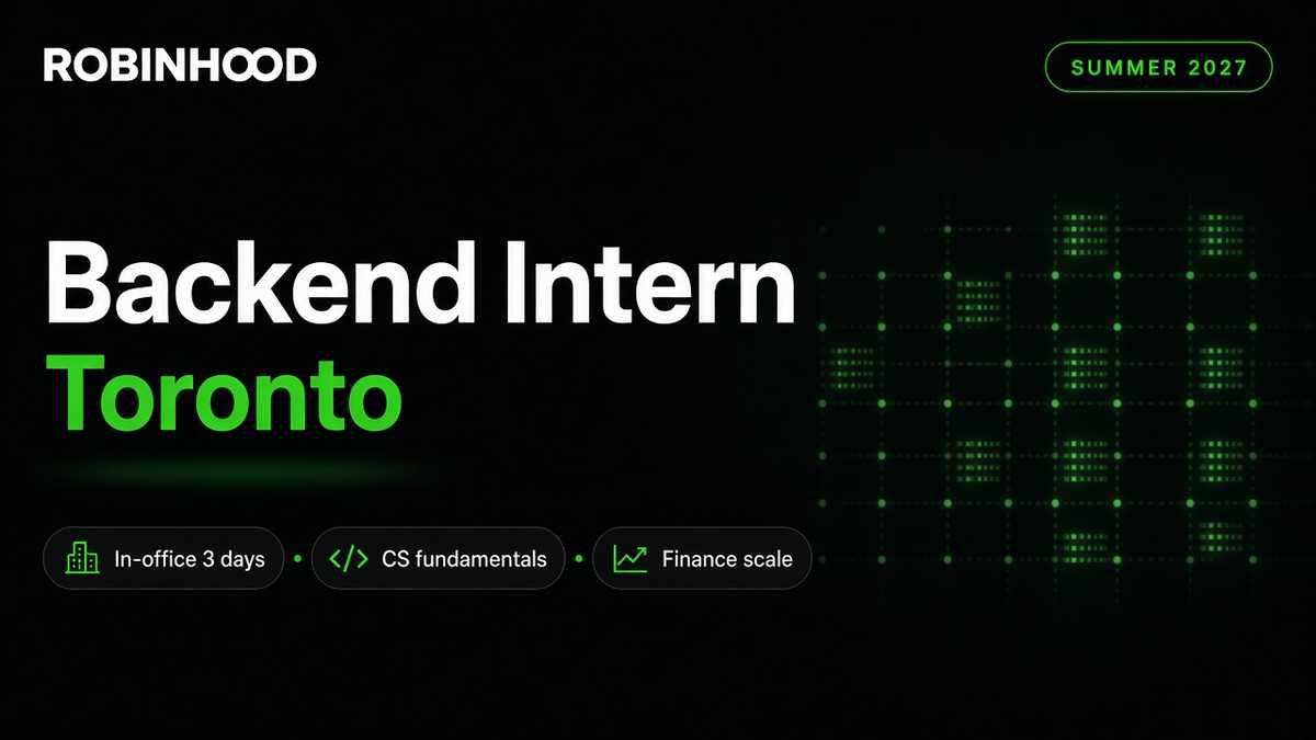 Robinhood Backend Intern Summer 2027 Toronto