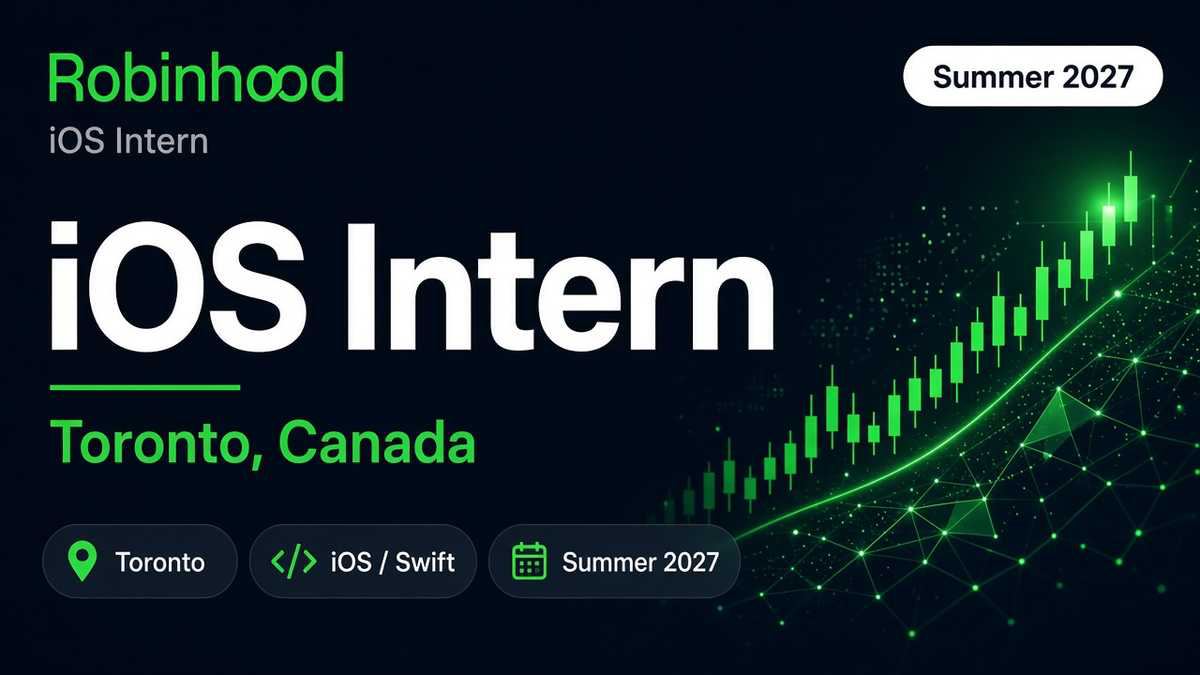 Robinhood iOS Software Developer Intern | Toronto · Summer 2027