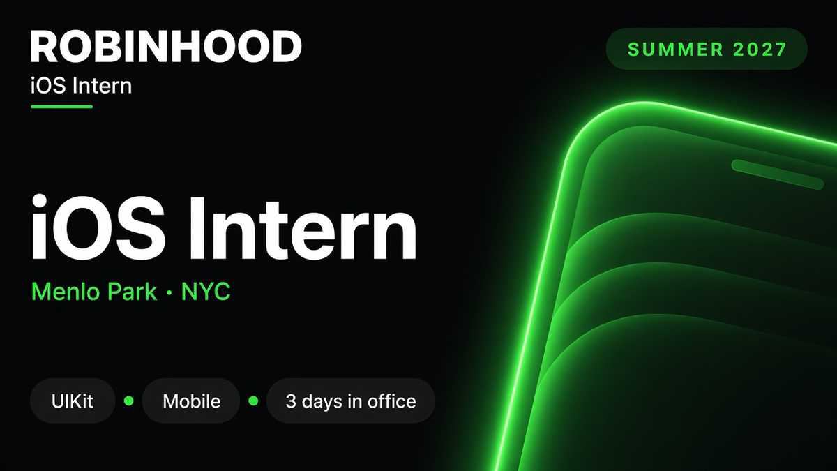 Robinhood iOS Software Engineering Intern Summer 2027