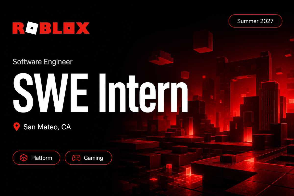 Roblox Software Engineer Intern | San Mateo · 2027