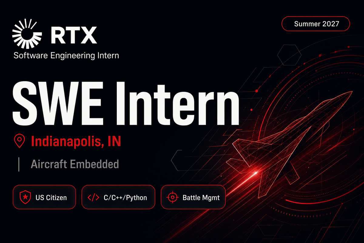 RTX SWE Intern Summer 2027 Indianapolis | Aircraft Embedded · US Citizen