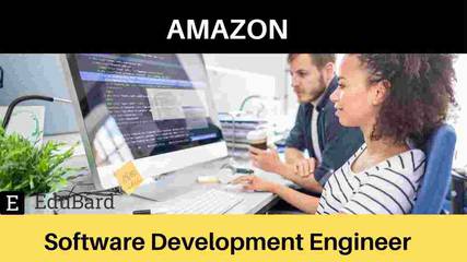 Amazon is hiring Software Development Engineer,  Apply Now!