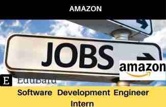 Software Development Engineer Intern at AMAZON, [Apply Now]