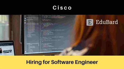 Cisco is hiring for Software Engineer, Apply Now