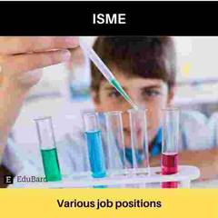 ISME is Hiring for various Job posts, Apply asap