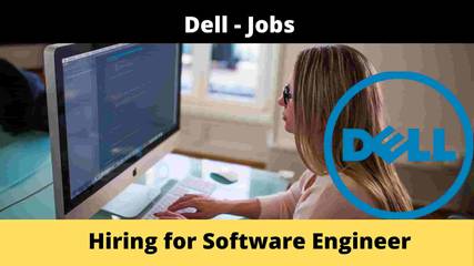 Dell is hiring Software Engineers, [Apply Now]
