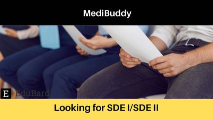 MediBuddy | Applications are invited for SDE I/SDE II, Apply ASAP!