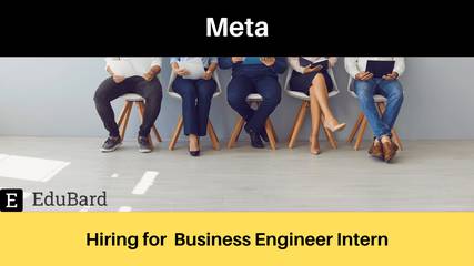 Meta is hiring for Business Engineer Intern; Apply Now!