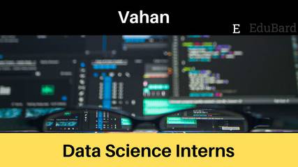 Vahan | Data Science Interns, Apply Now!