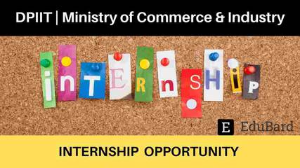 Internship Opportunity at DPIIT, Ministry of Commerce & Industry | Stipend 10,000/- p.m.