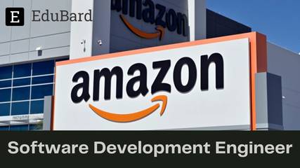 Amazon is looking for Software Development Engineer!, Apply by 23rd September 2022