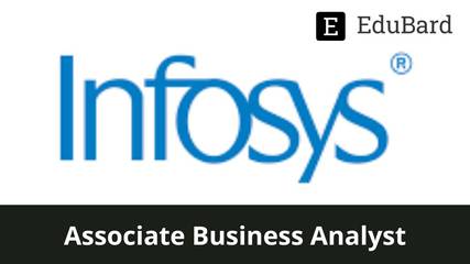 INFOSYS | Application for Associate Business Analyst, Apply now!