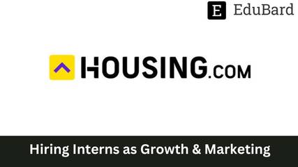 Housing.com - Hiring Interns as Growth & Marketing, Apply by 27th March 2023!