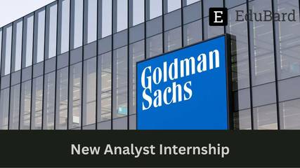 GOLDMAN SACHS - Hiring for Analyst Internship Program, Apply now!