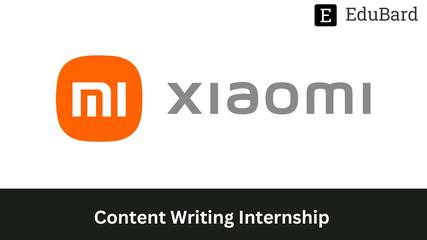Xiaomi Technology | Content Writing Internship in Bangalore, Apply by 21st March 2023!