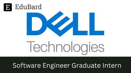Internship Opportunity | Dell | Software Engineer Graduate Intern, Apply Now!
