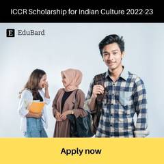 Application for ICCR Scholarship for Indian Culture 2022-23; Apply by April 30ᵗʰ 2022