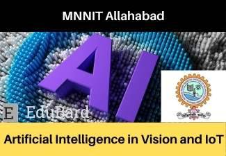 MNNIT Allahabad Workshop on "AI in Vision and IoT 2021" | Registration Free | Certification
