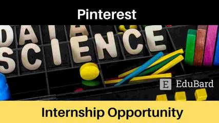 Internship Programme | Pinterest is hiring for Data Science Intern, Apply Now!