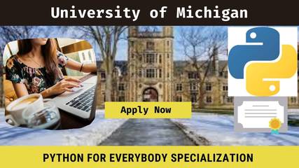 Python for Everybody Specialization: University of Michigan, Enrol NOW