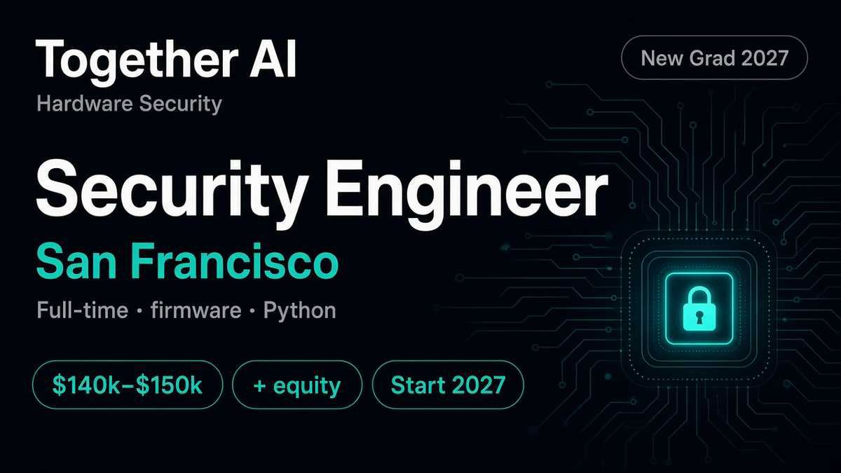 Together AI Hardware Security Engineer New Grad 2027 | San Francisco | $140k–$150k