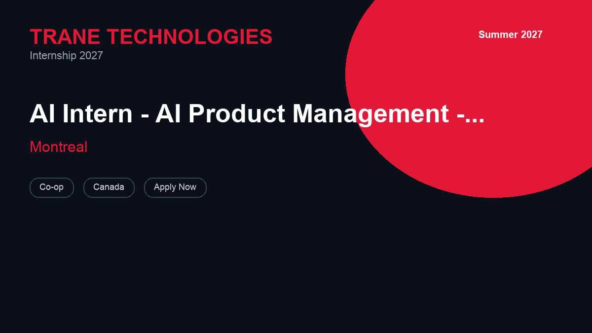 Trane Technologies AI Intern - AI Product Management - AI Controls Integration | Montreal · 2027