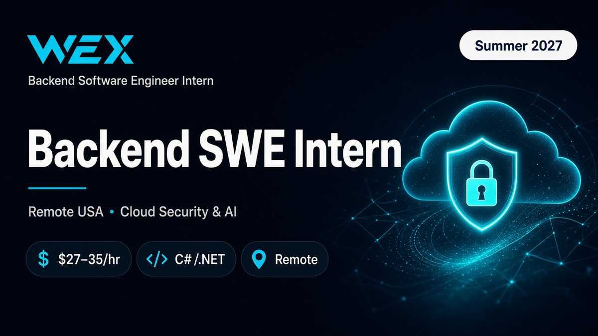 WEX Backend SWE Intern (C# / Cloud Security & AI) | Remote USA · Summer 2027